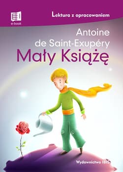 Mały Książę Lektura z opracowaniem - Antoine de Saint-Exupery