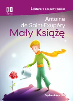 Mały Książę Lektura z opracowaniem - Antoine de Saint-Exupery