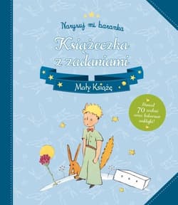 Mały Książę Narysuj mi baranka Książeczka z zadaniami