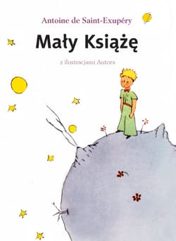 Mały Książę z ilustracjami Autora - Antoine de Saint-Exupery