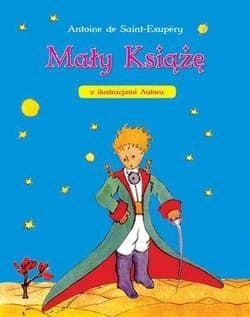 Mały Książę z ilustracjami Autora - Antoine de Saint-Exupery