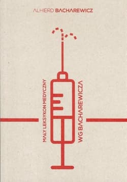 Mały leksykon medyczny wg Bacharewicza - Alhierd Bacharewicz