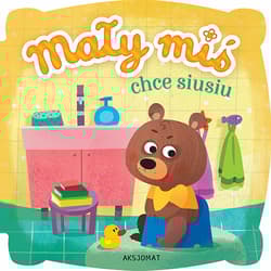 Mały miś chce siusiu - Opracowanie Zbiorowe