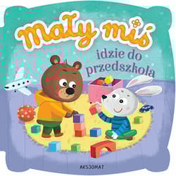 Mały miś idzie do przedszkola - Opracowanie Zbiorowe