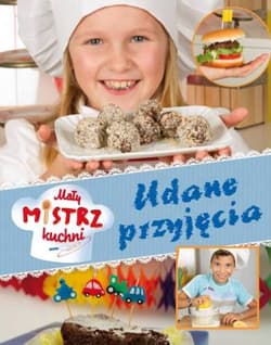Mały mistrz kuchni Udane przyjęcia - Jacopo Rotta
