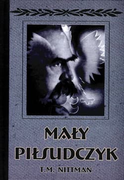 Mały Piłsudczyk - Nittman Tadeusz Michał