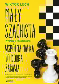 Mały szachista Wspólna nauka to dobra zabawa