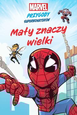 Mały znaczy wielki Marvel Przygody superbohaterów - Cadenhead MacKenzie, Ryan Sean