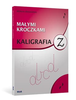Małymi kroczkami kaligrafia - Monika Kraszewska