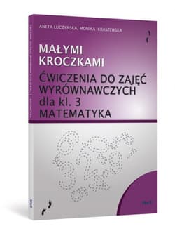 Małymi kroczkami Matematyka klasa 3 - Aneta Łuczyńska