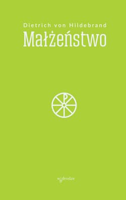 Małżeństwo - ebook - Dietrich von Hildebrand