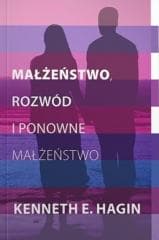 Małżeństwo, rozwód i ponowne małżeństwo - Hagin Kenneth E.