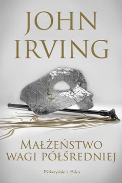 Małżeństwo wagi półśredniej - John Irving