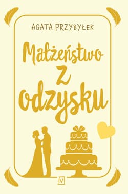 Małżeństwo z odzysku - Agata Przybyłek