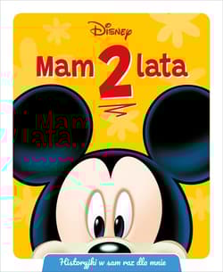 Mam 2 lata Historyjki w sam raz dla mnie Disney - Opracowanie Zbiorowe