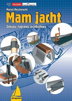 Mam jacht Zakupy, naprawy, przebudowy