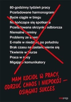 Mam kocioł w pracy Odrzuć chaos i niepokój osiągnij sukces - Jason Fried, David Heinemeier Hansson