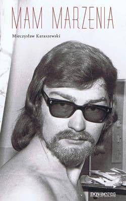 Mam marzenia - Mieczysław  Karaszewski