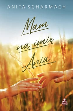 Mam na imię Ania - Anita Scharmach