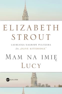 Mam na imię Lucy - Elizabeth Strout
