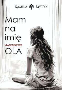 Mam na imię OLA (barwione brzegi) - Kamila Mytyk