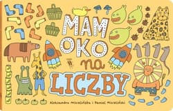 Mam oko na liczby - Aleksandra Mizielińska, Daniel Mizieliński