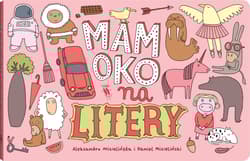 Mam oko na litery - Aleksandra Mizielińska, Daniel Mizieliński