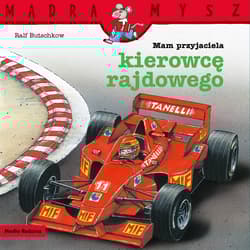 Mam przyjaciela kierowcę rajdowego. Mądra Mysz