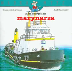 Mam przyjaciela marynarza. Mądra mysz - Ralf Butschkow, Schurmann Susanne
