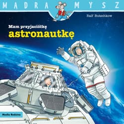 Mam przyjaciółkę astronautkę. Mądra Mysz - Ralf Butschkow