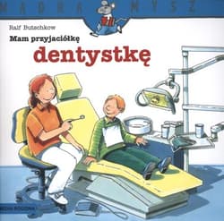 Mam przyjaciółkę dentystkę