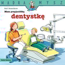 Mam przyjaciółkę dentystkę. Mądra Mysz - Ralf Butschkow