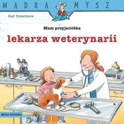 Mam przyjaciółkę lekarza weterynarii. Mądra Mysz - Ralf Butschkow