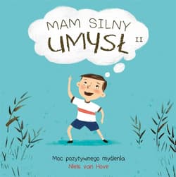 Mam silny umysł. Moc pozytywnego myślenia - Van Hove Niels