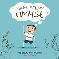Mam silny umysł. Moc pozytywnego myślenia - Van Hove Niels