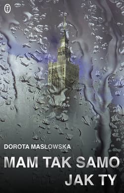 Mam tak samo jak ty - ebook - Dorota Masłowska