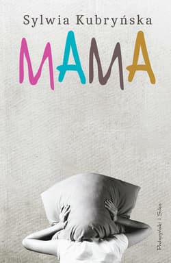 Mama - ebook - Sylwia Kubryńska