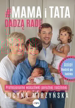 #Mama i tata dadzą radę Profesjonalne wskazówki położnej rodzinnej