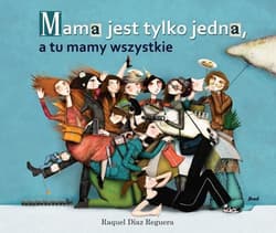 Mama jest tylko jedna - Reguera Raquel Diaz