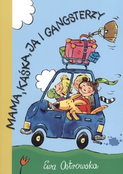 Mama Kaśka ja i gangsterzy