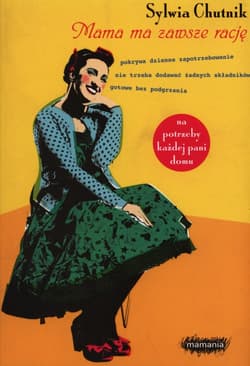 Mama ma zawsze rację - Sylwia Chutnik