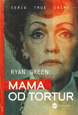 Mama od tortur - Ryan Green