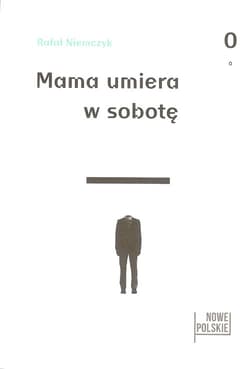 Mama umiera w sobotę - Niemczyk Rafał