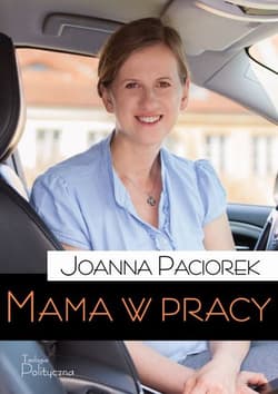 Mama w pracy - Joanna Paciorek
