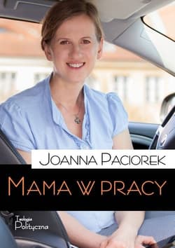 Mama w pracy - Joanna Paciorek