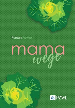 Mama wege - Pawlak Roman