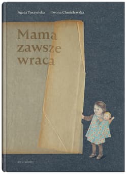 Mama zawsze wraca - Agata Tuszyńska