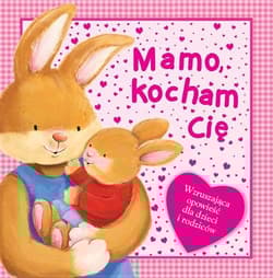 Mamo, kocham Cię - Opracowanie Zbiorowe