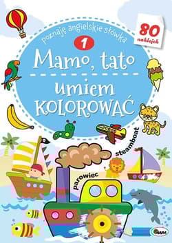 Mamo Tato Umiem kolorować 1 - Opracowanie Zbiorowe