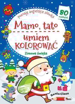 Mamo Tato umiem kolorować Zimowe Świeta - Opracowanie Zbiorowe